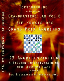 Grandmasters Lab Vol. 6 - Die Praxis des Grand Prix Angriffs