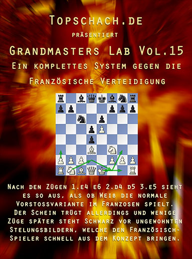 Grandmasters Lab Vol. 15 - Ein komplettes System gegen die Franzsische Verteidigung